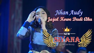 Download Jihan Audy - Jajal Kowe Dadi Aku | NEW SIVANA ( Live Show Maron Probolinggo ) MP3