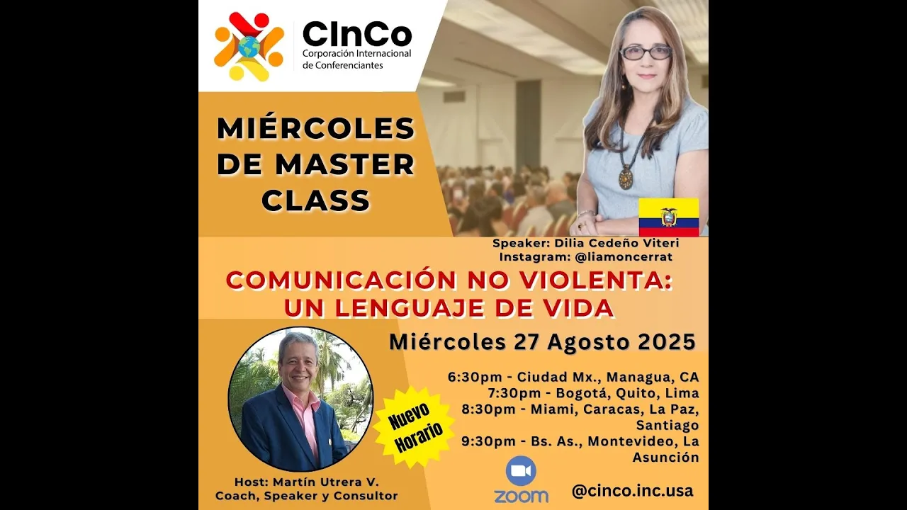 Master Class 28 - COMUNICACIÓN NO VIOLENTA: UN LENGUAJE DE VIDA. Ponente: Dilia Cedeño Viteri.