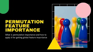 What is permutation importance and how to apply it for getting global feature importance