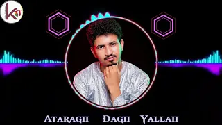 Kader Tarhanine Ataragh Dagh Yallah 