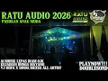 Lagu 🟢NEW RATU AUDIO 2026 A1 MUSIK LEPAS LIVE BUNGA MAYANG VJ ROFA X DINDA MEXSA ALL ARTIS CAKAK SAYANG🔥