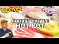 Chubby Cattle Hot Pot Las Vegas