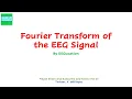 Fast Fourier Transform of the EEG Signal