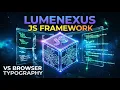 Lumenexus Js Framework vs Browser Typography