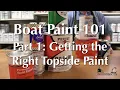 How to Paint a Boat Part 1 - Getting the Right Topside Paint