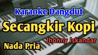 secangkir kopi karaoke nada pria cowok dangdut original jhonny iskandar live keyboard