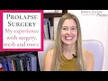 My Prolapse Surgery Story - Prolapse Surgery Recovery Tips Mesh and More