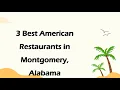 3 Best American Restaurants in Montgomery Alabama American Cuisine