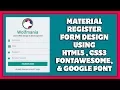 Responsive Material Register Form Design Using HTML5 CSS3 Material Registration Form