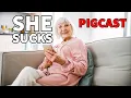 Old Women Suck - PigCast