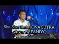 Download Lagu Sisa Sisa Cinta_ONA SUTRA Cover By FANDY