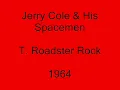 Jerry Cole & His Spacemen  - T. Roadster Rock