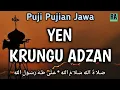 Download Lagu YEN KRUNGU ADZAN || Puji Pujian Jawa