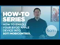 How-To Enroll Your BYOD Apple Device into SOTI MobiControl