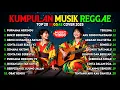 Download Lagu TOP BEST 20 Lagu REGGAE Cover 2025 🎧🔥 Kumpulan Lagu Pop Cover REGGAE Ter VIRAL 2025 (TANPA IKLAN)
