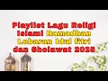 Download Lagu Playlist Lagu Religi Islami Ramadhan Lebaran Idul fitri dan Sholawat 2025