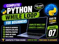 While Loop in Python Explained Concepts Examples Episode 07