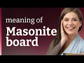 Understanding Masonite Board A Guide for English Learners