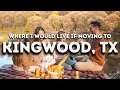 Where I would live if moving to Kingwood Texas
