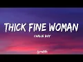 Chalie Boy - Thick Fine Woman (Lyrics) [\