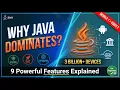Features Advantages of Java Why Java Dominates
