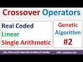 Real Coded Crossover Operators Genetic Algorithm Example in machine learning by Mahesh Huddar