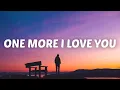 Lagu Alex Warren - One More I Love You (Lyrics)