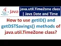 How to use getID and getDSTSavings methods of java util TimeZone class