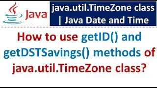 How to use getID and getDSTSavings methods of java util TimeZone class