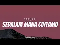 Lagu SAFURA - Sedalam Mana Cintamu ( Lyrics )
