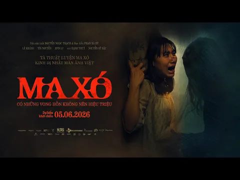 MA XÓ - MAIN TRAILER | KHỞI CHIẾU: 05.06.2026