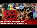 Download Lagu EXCESSIVE WOKE CULTURE - TOXIC IDEOLOGY IN 4.0 ERA WHEN LGBT, FEMINISM, SKIN COLOR BECOME \