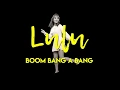 Lagu Lulu - Boom Bang a Bang (Official Lyric Video)