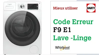 Mon lave linge Whirlpool affiche le code erreur F9 E1