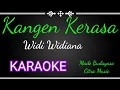 Download Lagu KANGEN KERASA WIDI WIDIANA (NO VOCAL KARAOKE)