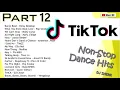 Lagu TikTok Non-Stop Dance Hits Part 12 ~ DJ Sherr