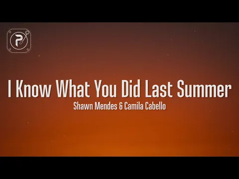 Download MP3 Shawn Mendes & Camila Cabello - I Know What You Did Last Summer (Lyrics)