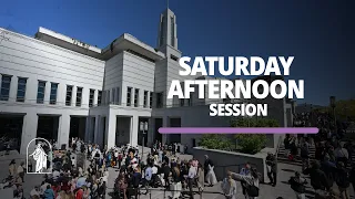 Saturday Afternoon Session April 2026 General Conference
