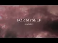 Kazukii - For Myself