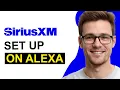 How To Set Up SiriusXM on Alexa WORKING 2026