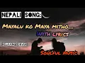 Lagu Mayalu ko Maya mitho Nepali most soulful cover song with lyrics| #mayalukomayamitho #beatsNepal