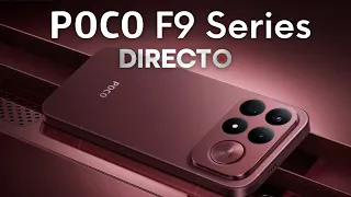 Conocemos los nuevos POCO F9 Series en DIRECTO 🔴 Y TENEMOS SORPRESA 🤯