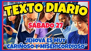 JEHOVA ES MUY CARINOSO Y MISERICORDIOSO - Sabado 27 de junio de 2026