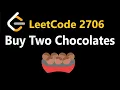 Buy Two Chocolates - Leetcode 2706