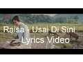 Download Lagu Raisa - Usai Di Sini Lirik