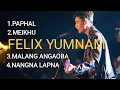 Download Lagu Felix Yumnam/Manipuri songs collection 🎶