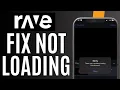 Rave Error There Was a Problem Loading Your