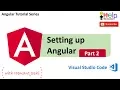 Installing Angular Angular Series Part 2