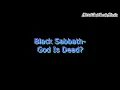 Black Sabbath - God Is Dead? | Lyrics on screen | HD