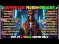 Lagu Top Hits Spotify Indonesia 2025 Full Album Reggae 🎧🔥 Kumpulan Musik Cover SKA REGGAE Terbaru 2025!